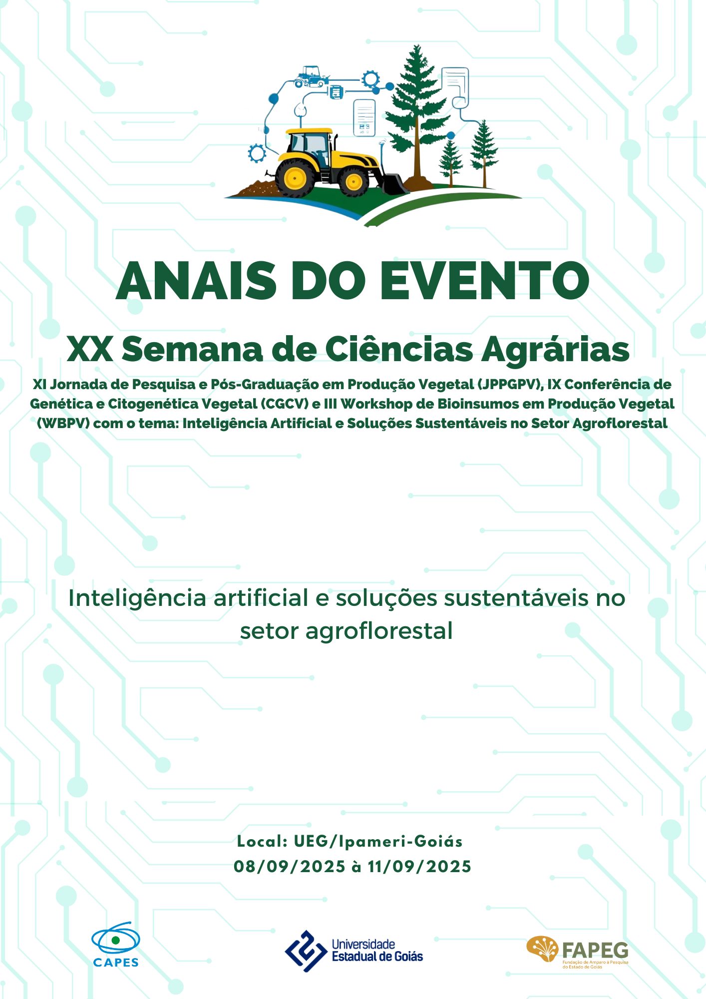 					Visualizar v. 1 (2025): XX Semana de Ciências Agrárias (SECIAG), XI Jornada de Pesquisa e Pós-Graduação em Produção Vegetal (JPPGPV), IX Conferência de Genética e Citogenética Vegetal (CGCV) e III Workshop de Bioinsumos em Produção Vegetal (WBPV)
				